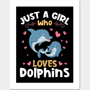 Just a Girl who Loves Dolphins Gift Posters and Art